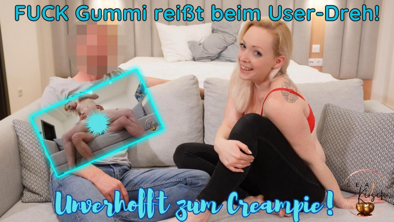 FUCK Gummi reißt beim User Dreh! Unverhofft zum Creampie!