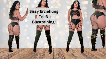 Sissy Erziehung Teil 3, das Blastraining