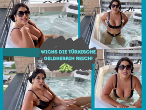 Wichs, die türkische Geldherrin Reich (Teil 2)