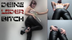 DEINE LEDERBITCH!!