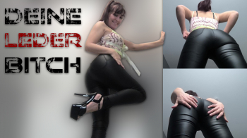 DEINE LEDERBITCH!!