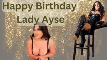Happy Birthday Lady Ayse!