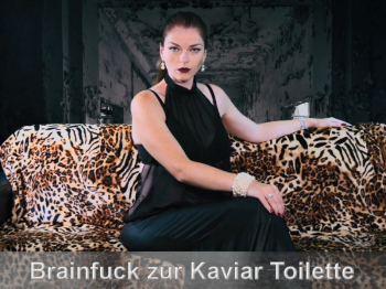 Brainfuck zur willenlosen Kaviar-Marionette