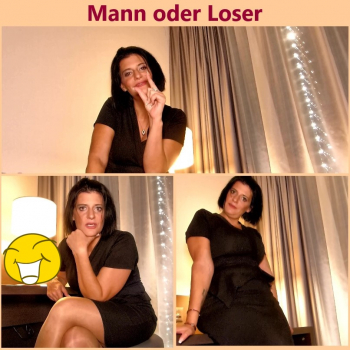 Mann oder Loser?