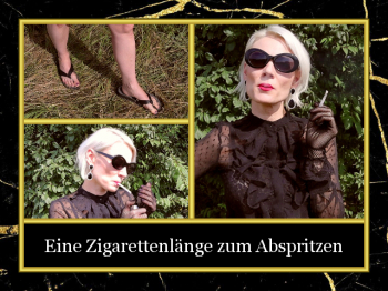 Eine Zigarettenlänge zum Abspritzen