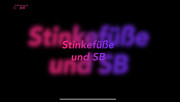 Ich quäle dich mit meinen stinkenden Füßen